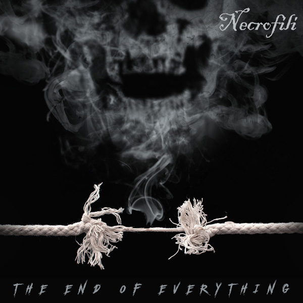 Necrofili - The End Of Everything - Cover Art